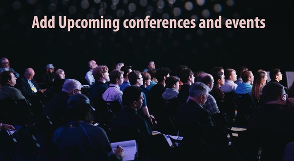 Add Upcoming conferences and events