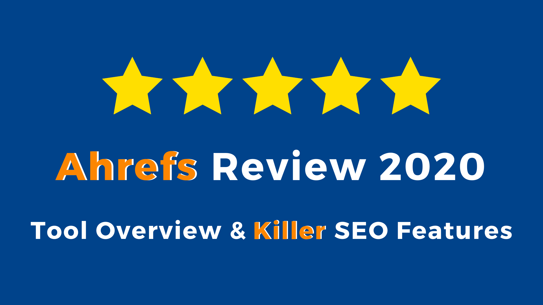 Ahrefs Review 2020