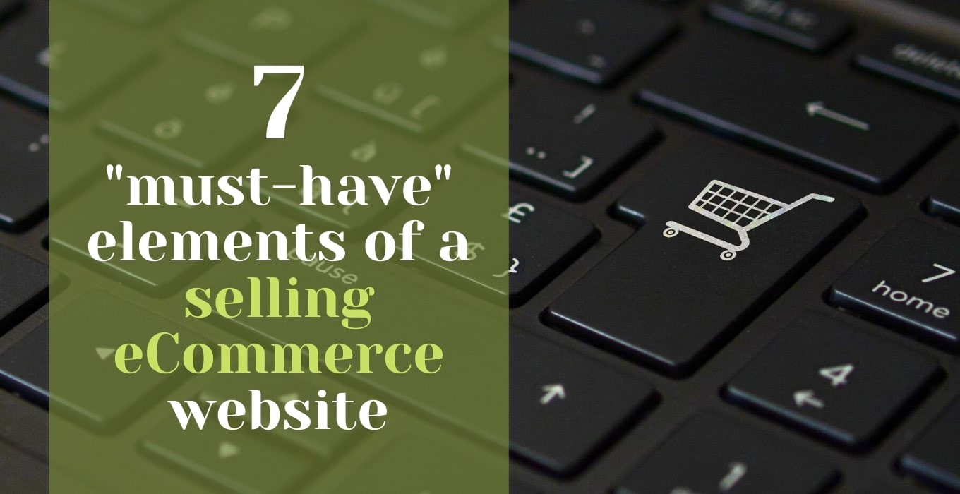 7 Fundamental Elements of a Selling eCommerce Website