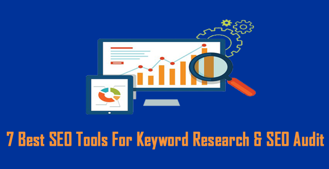 7 Best SEO Tools For Keyword Research and SEO Audit