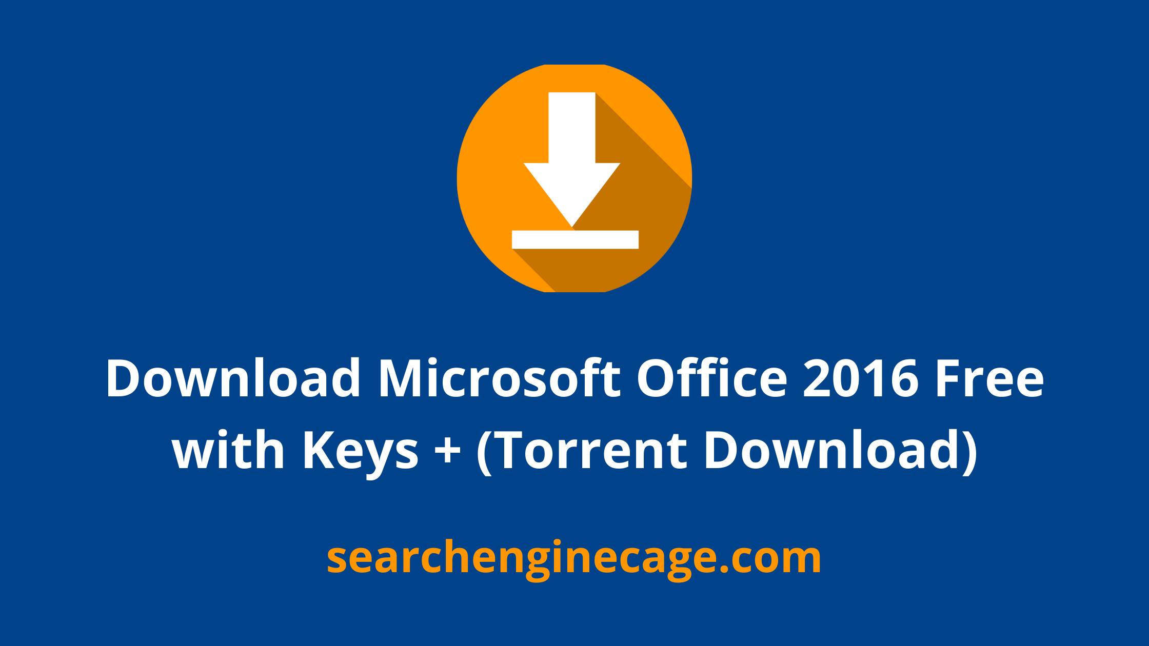 Download Microsoft Office 2016 [Free Keys + Torrent]
