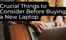 Crucial Things to Consider Before Buying a New Laptop