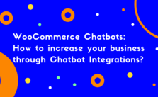 WooCommerce Chatbots: How to increase your business through Chatbot Integrations