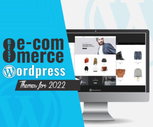 Best eCommerce WordPress Themes for 2022