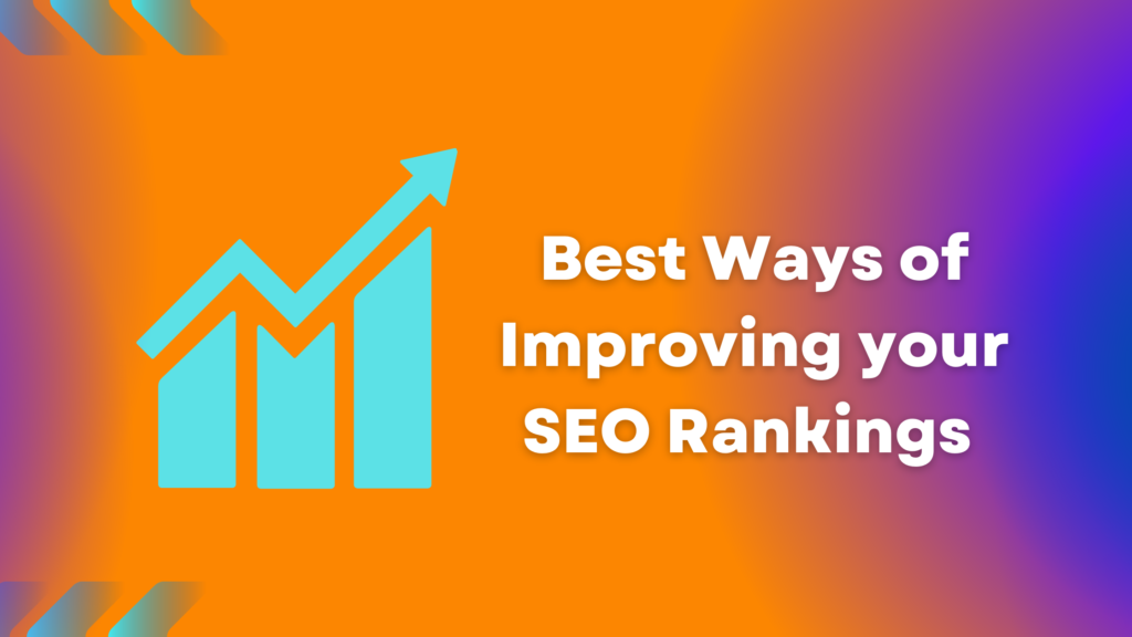 Best Ways Of Improving Your SEO Rankings In 2022