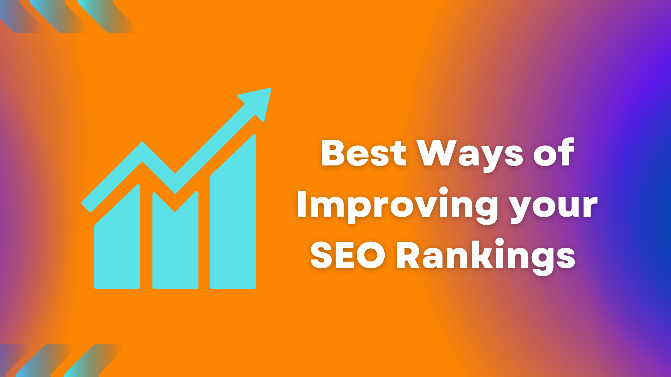Best Ways of Improving your SEO Rankings