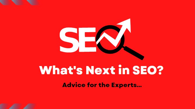What's Next in SEO