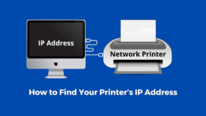 How to Find Your Printer’s IP Address