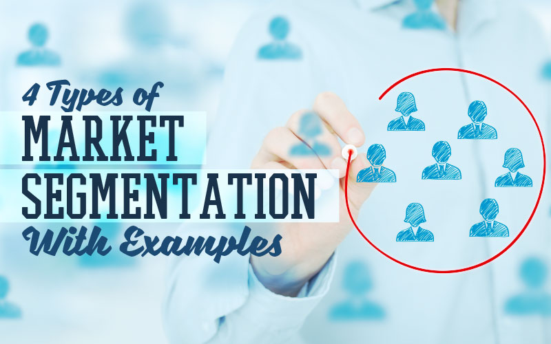 chapter 4 assignment 1 types of market segmentation