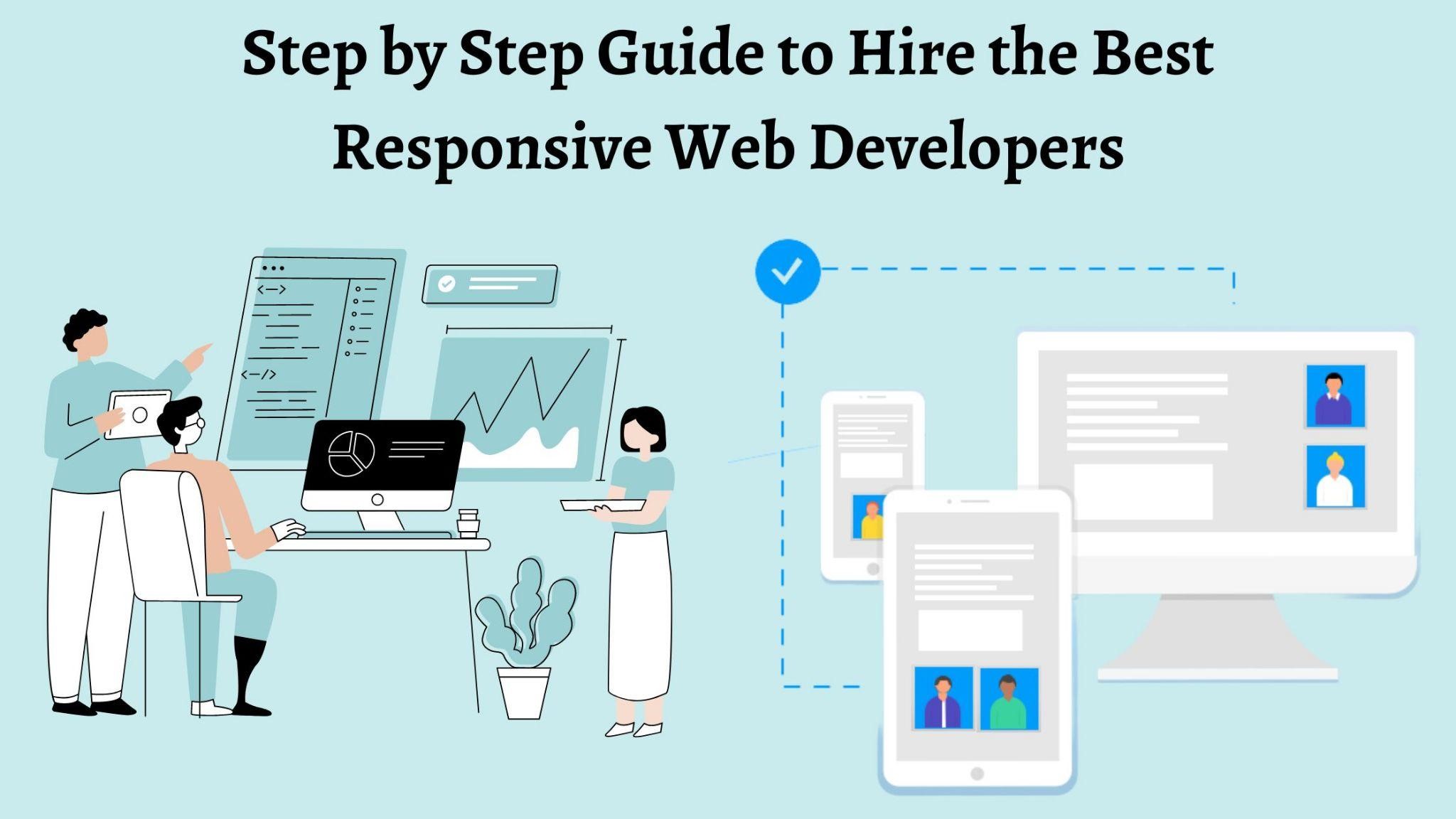 Step by Step Guide to Hire the Best Responsive Web Developers