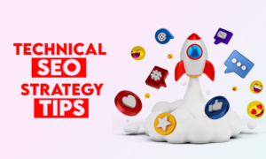 Technical-seo-strategy-tips