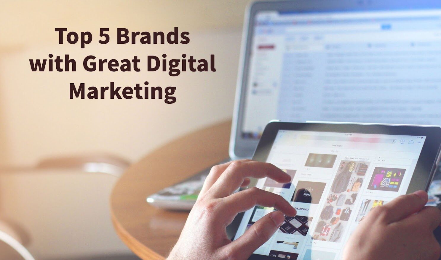 Top 5 Brands with Great Digital Marketing Examples