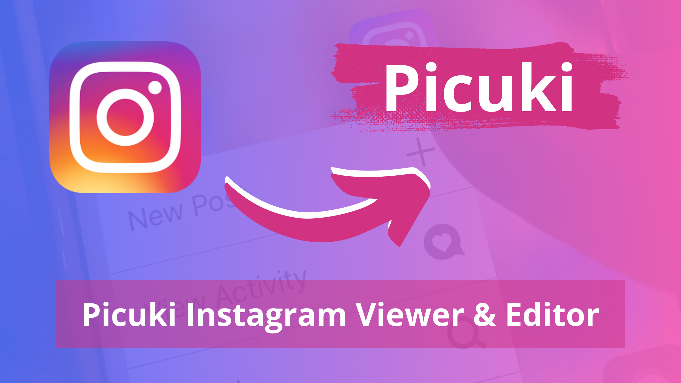 Picuki Instagram Viewer & Editor