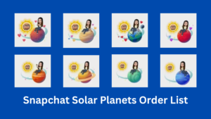 Snapchat Solar Planets Order List