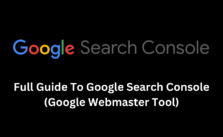 Full Guide To Google Search Console [Google Webmaster Tool]
