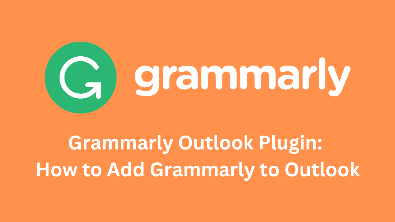 Grammarly Outlook Plugin - How to Add Grammarly to Outlook