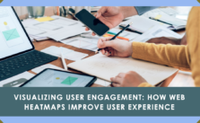 Visualizing User Engagement- How Web Heatmaps Improve User Experience