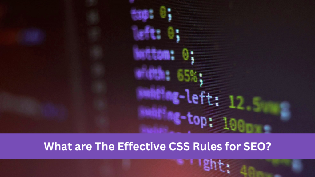 What are the effective CSS rules for SEO?
