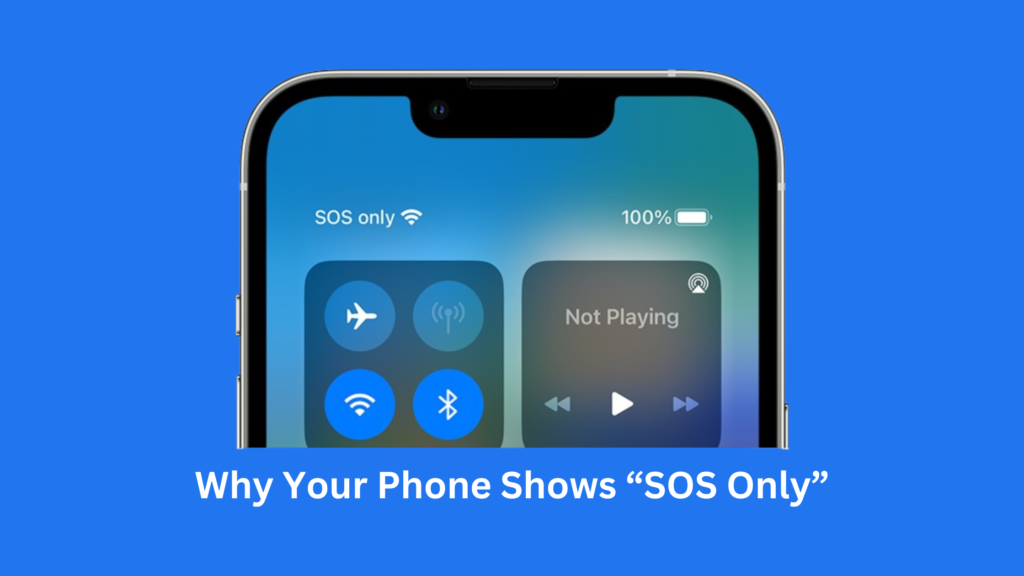 Why Your Phone Shows “SOS Only”