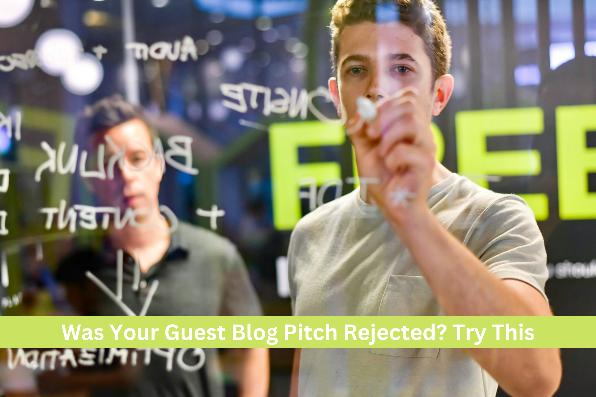 Was Your Guest Blog Pitch Rejected Try This
