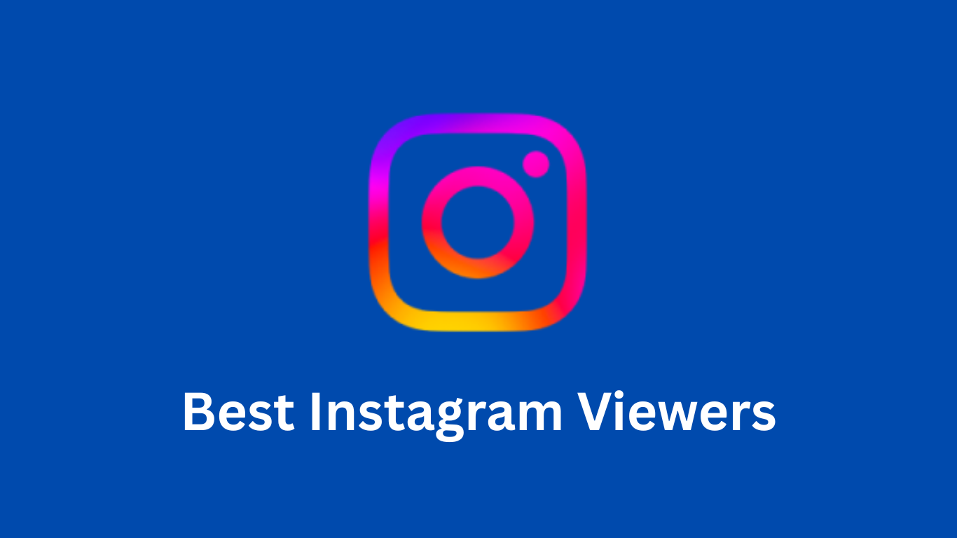 Best Instagram Viewers